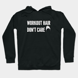 Funny gym humor for girls - gym hair dont care Hoodie